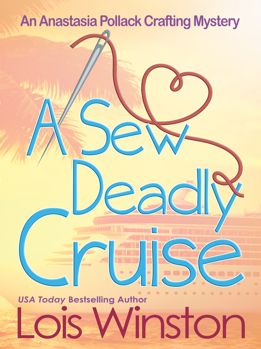 Title details for A Sew Deadly Cruise by Lois Winston - Available